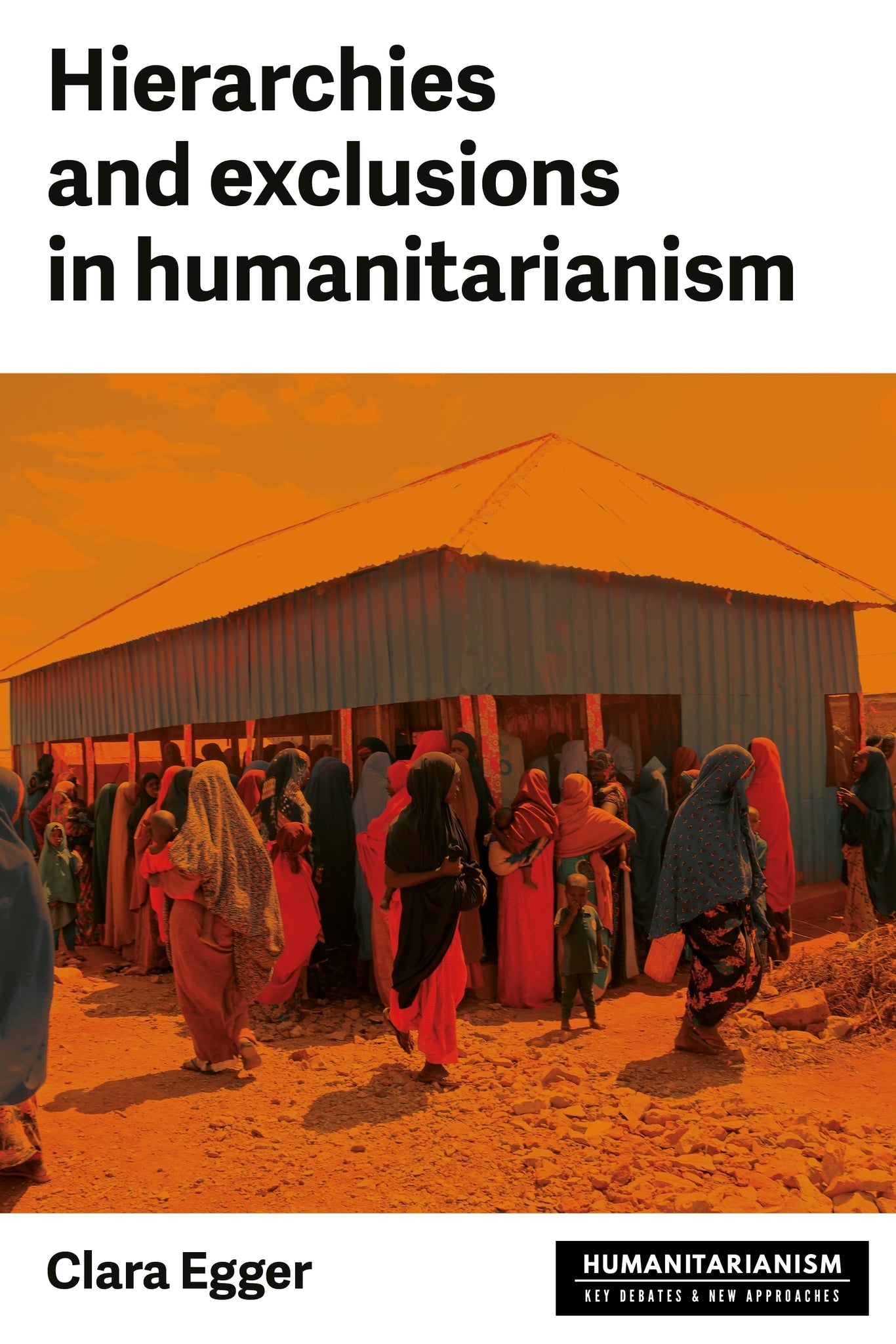 Hierarchies and exclusion in humanitarianism