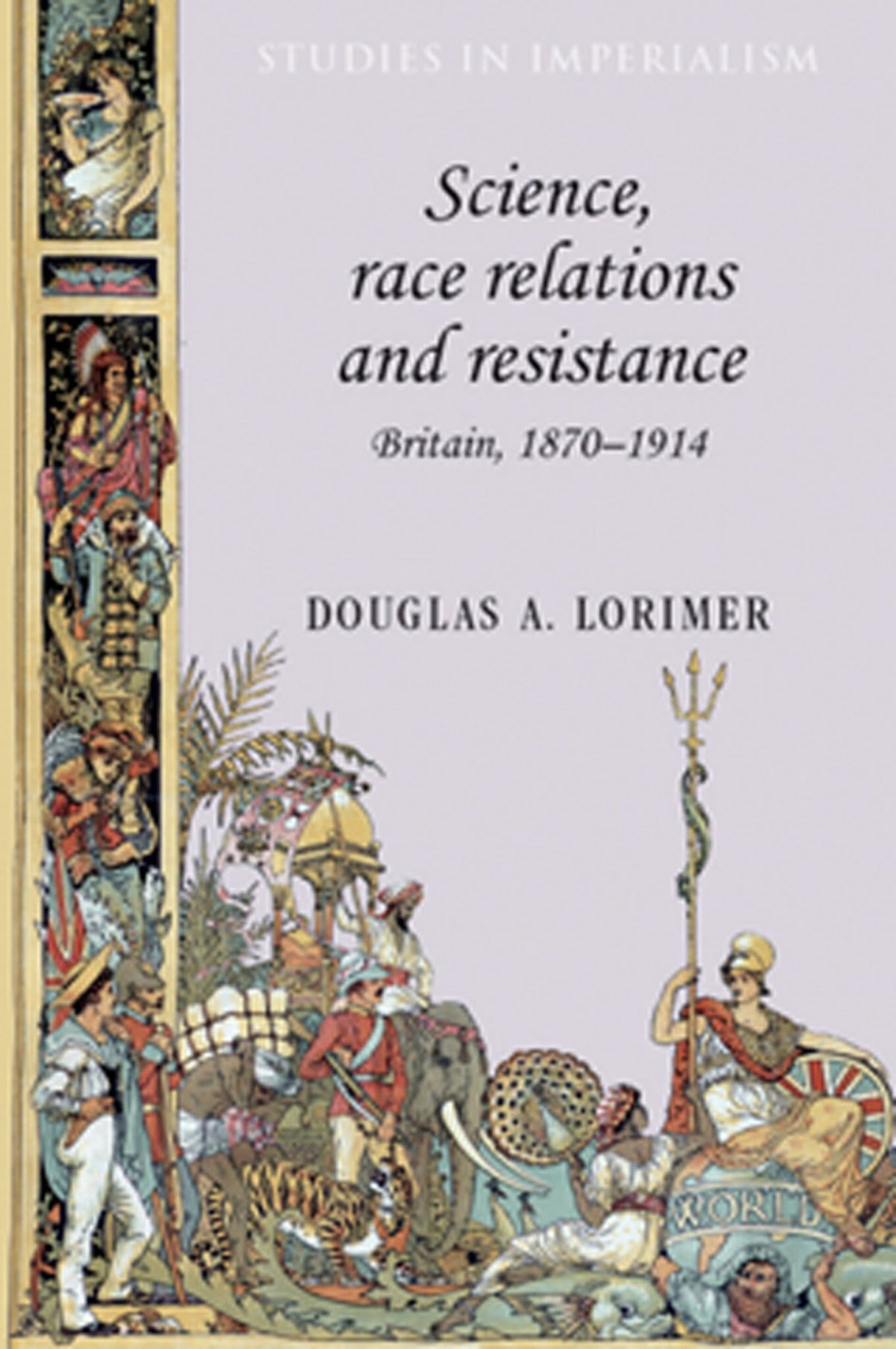 Cover image for Science, race relations and resistance ISBN 9780719033575