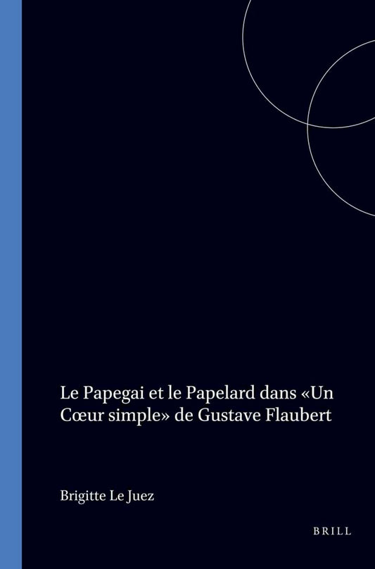 Le Papegai et le Papelard dans Un Coeur Simple de Gustave Flaubert