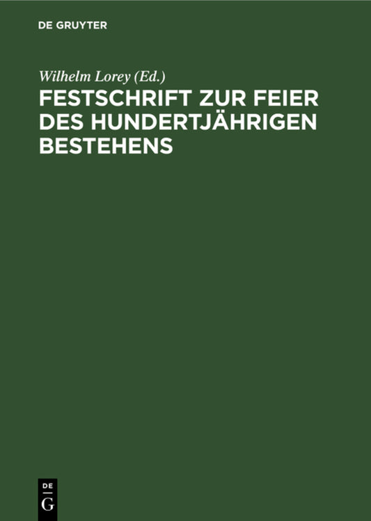 Festschrift zur Feier des hundertjährigen Bestehens