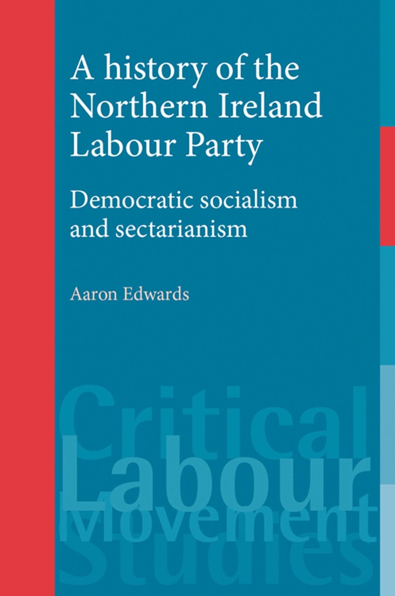 Cover image for A history of the Northern Ireland Labour Party ISBN 9780719078743