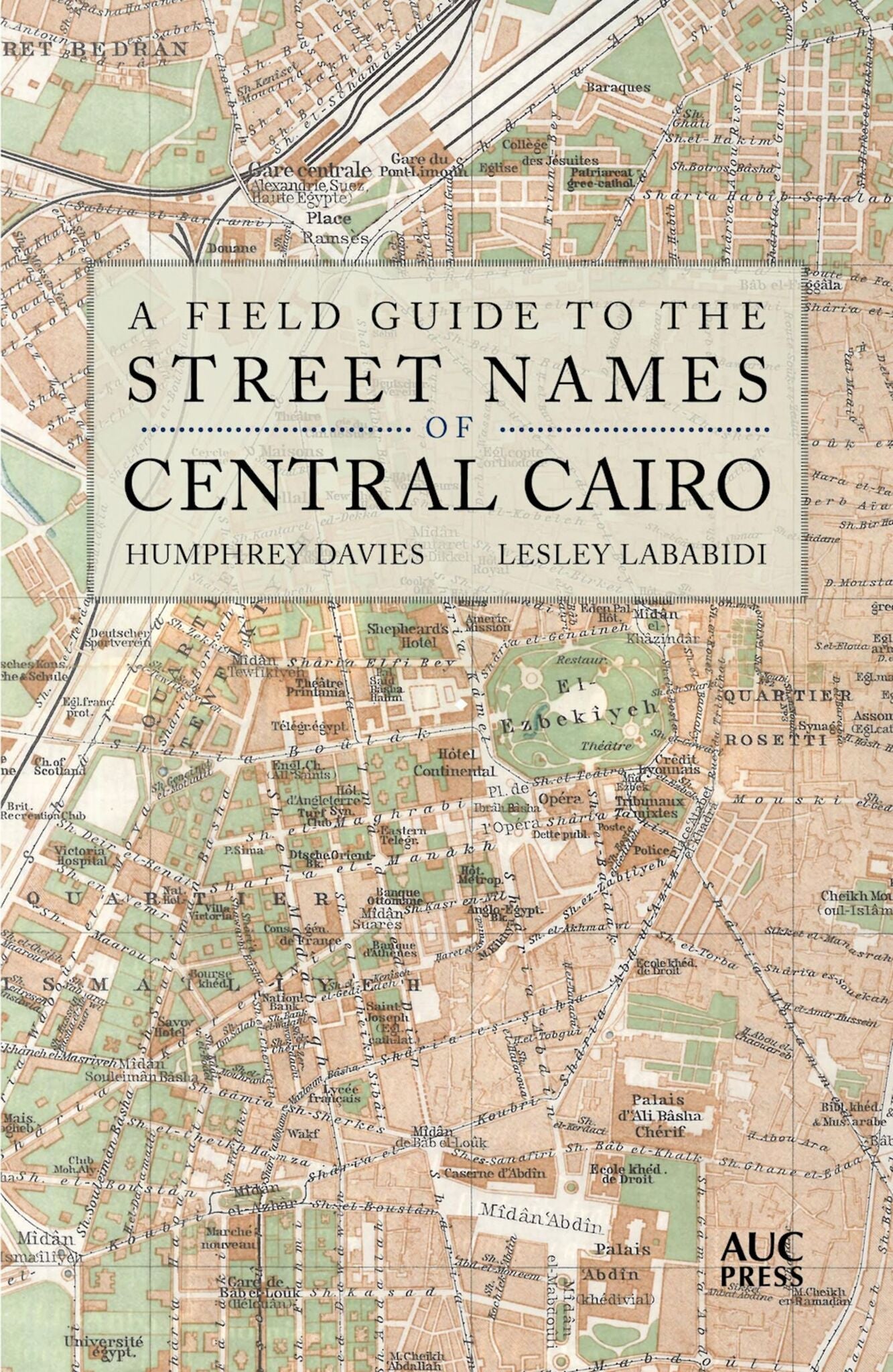 Cover image for A Field Guide to the Street Names of Central Cairo: ISBN 9781617979156