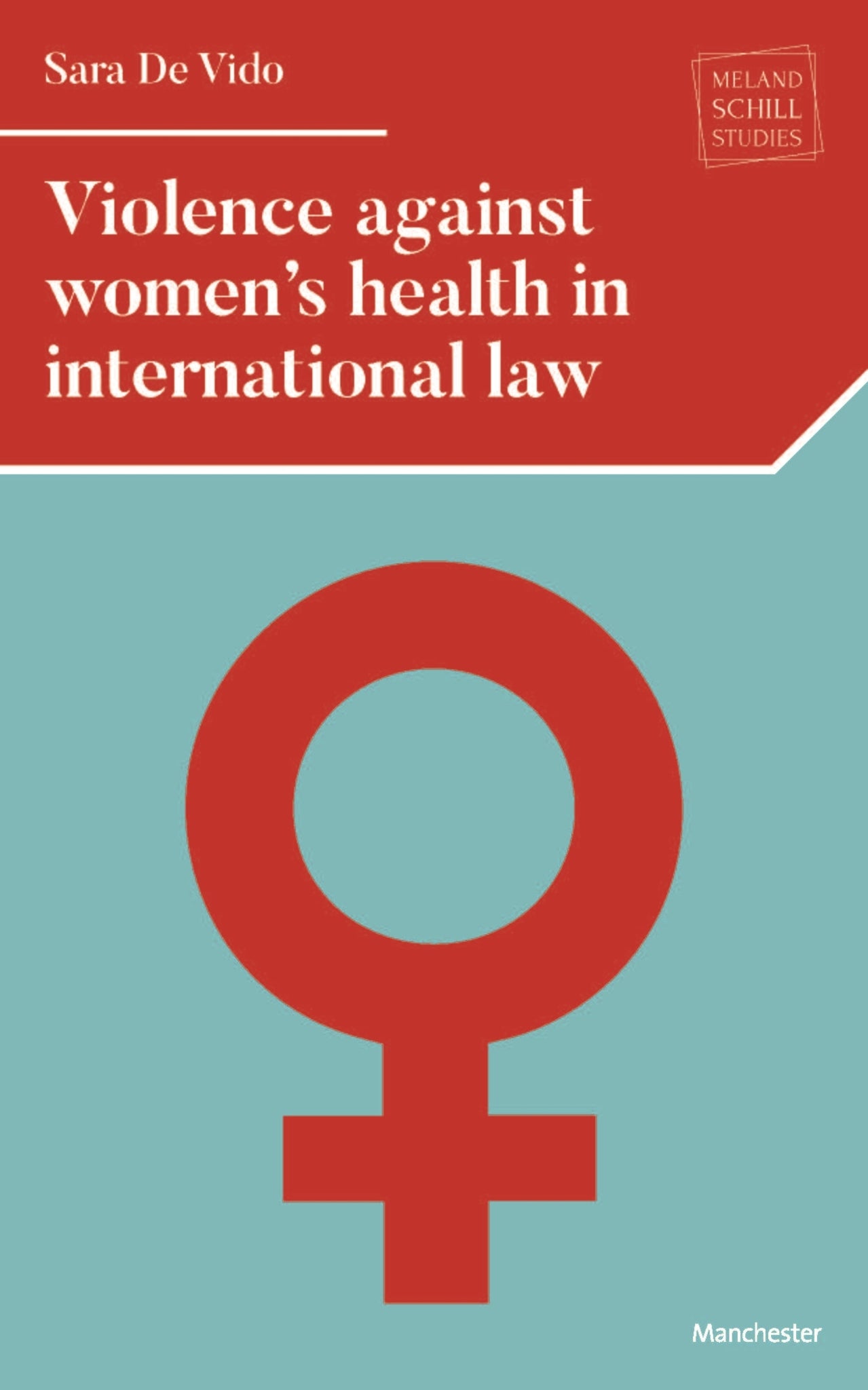 Cover image for Violence against women's health in international law ISBN 9781526124975