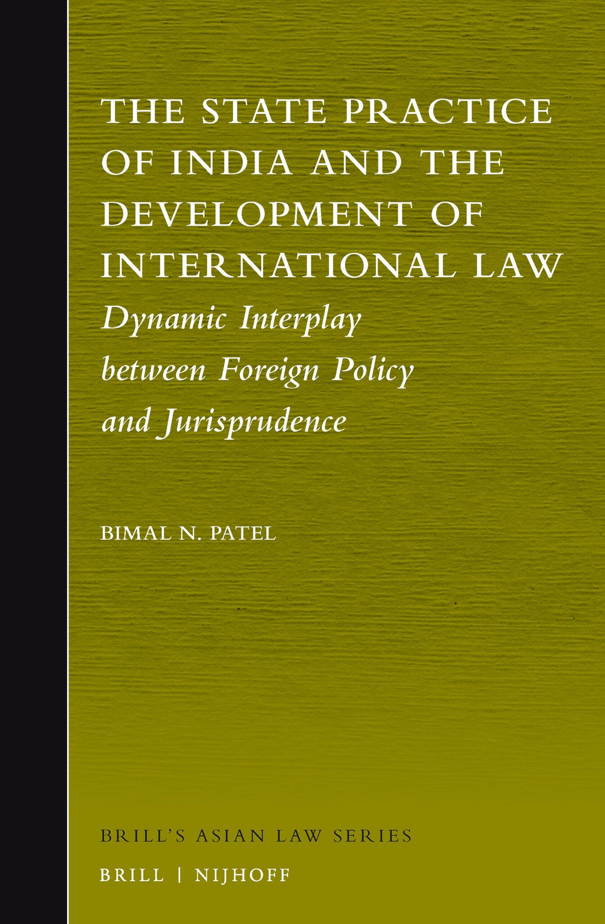 Cover image for The State Practice of India and the Development of International Law ISBN 9789004317000