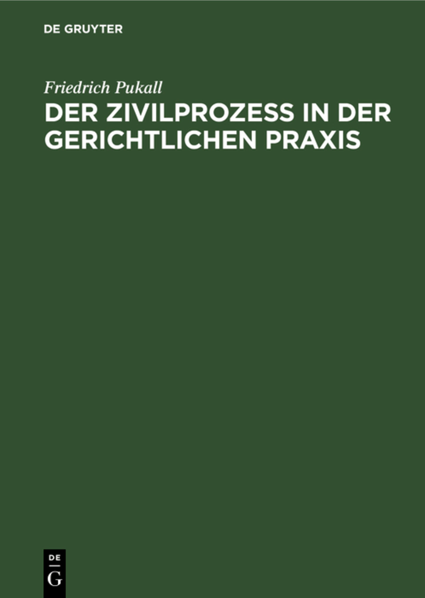 Der Zivilprozeß in der gerichtlichen Praxis