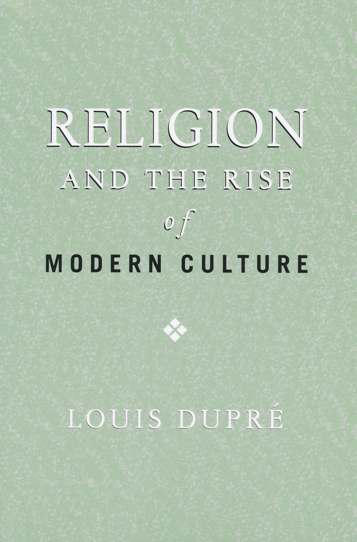 Cover image for Religion and the Rise of Modern Culture ISBN 9780268025946