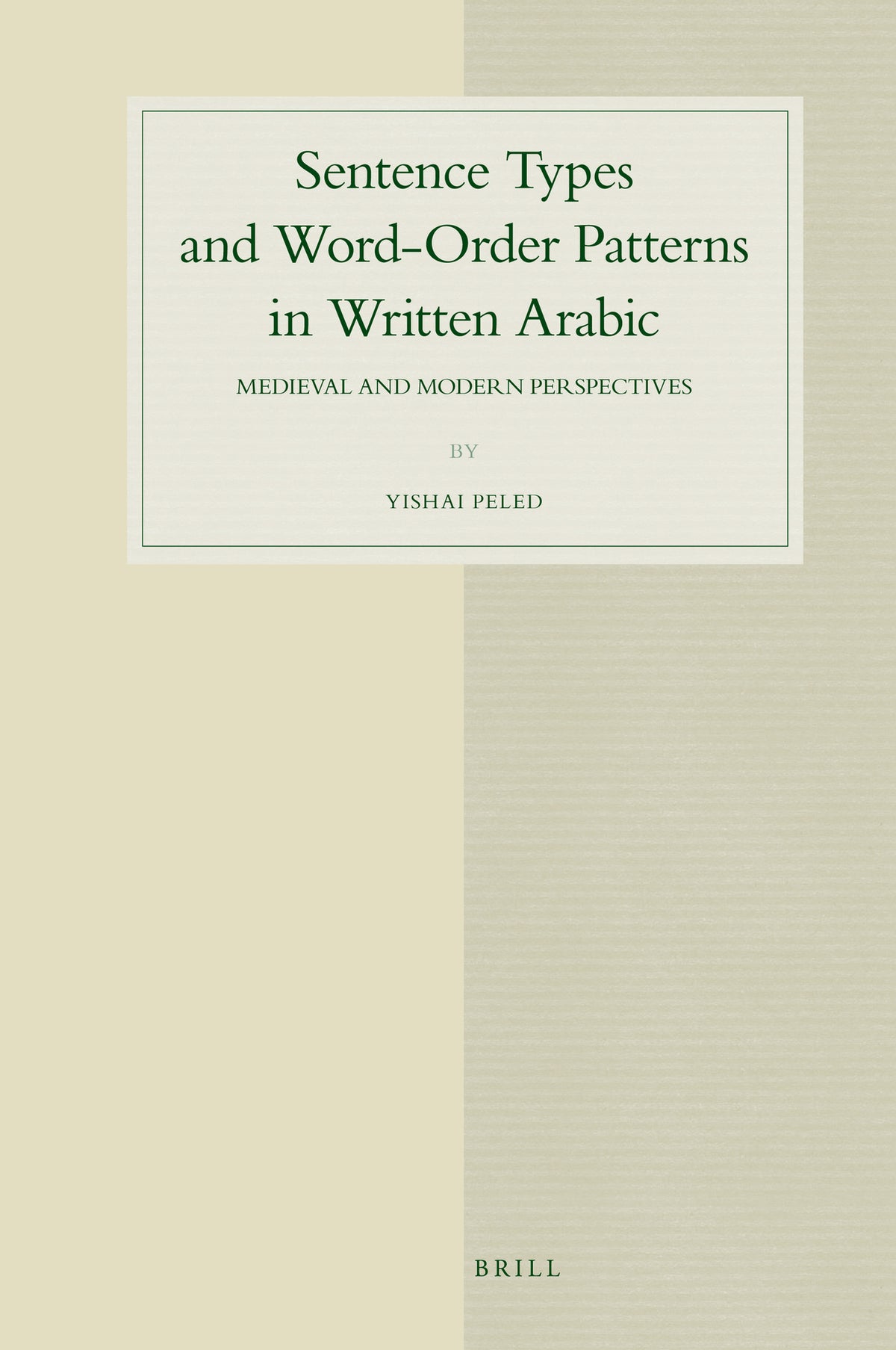Cover image for Sentence Types and Word-Order Patterns in Written Arabic ISBN 9789004170629