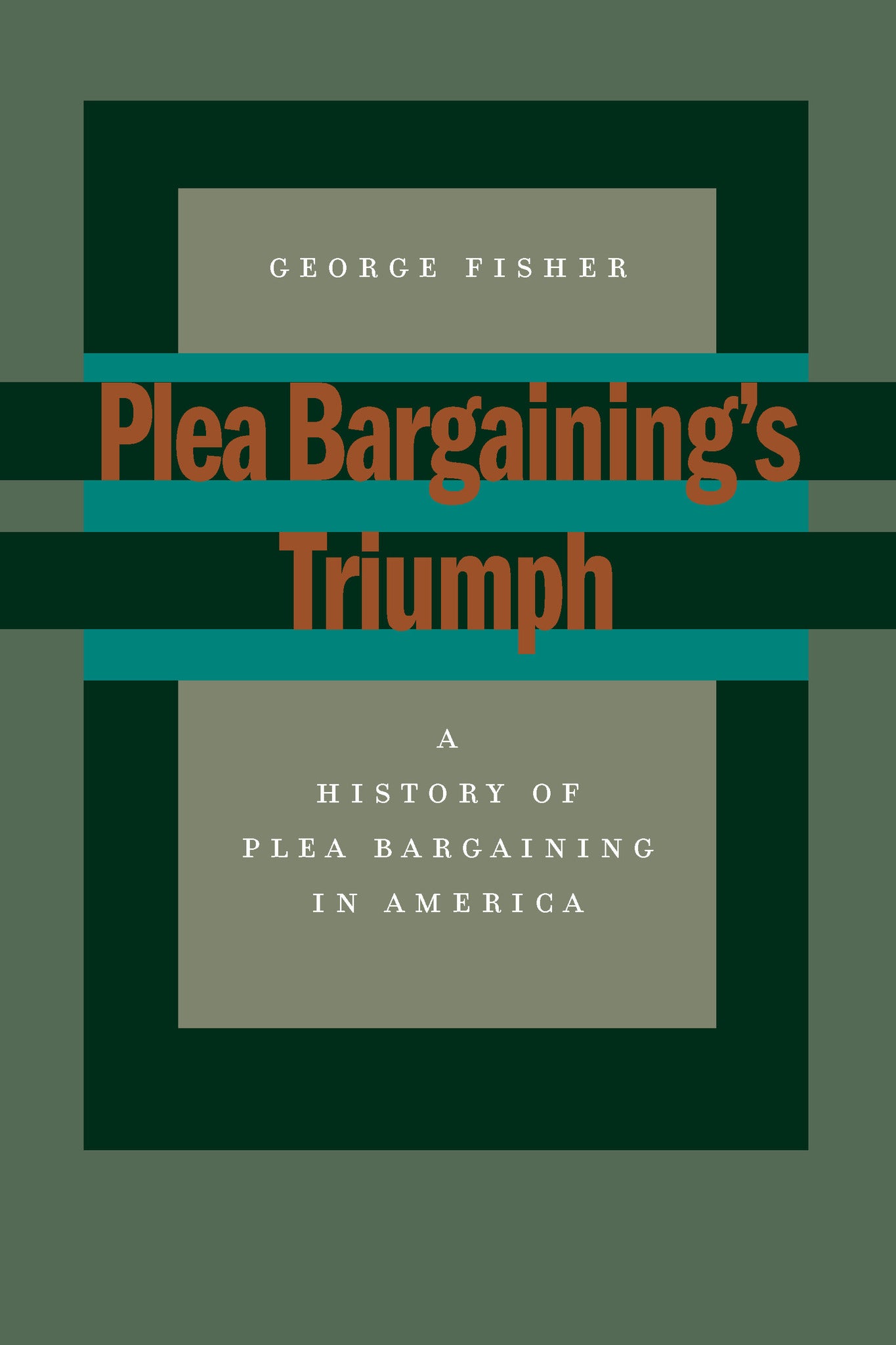 Plea Bargaining’s Triumph