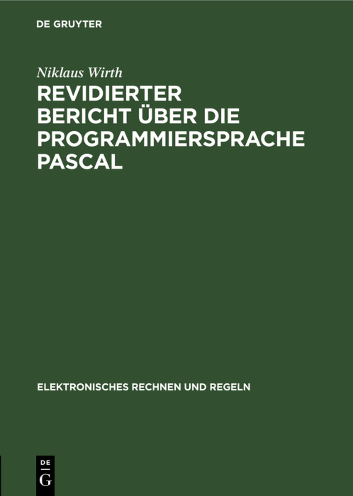 Cover image for Revidierter Bericht über die Programmiersprache Pascal ISBN 9783112579114