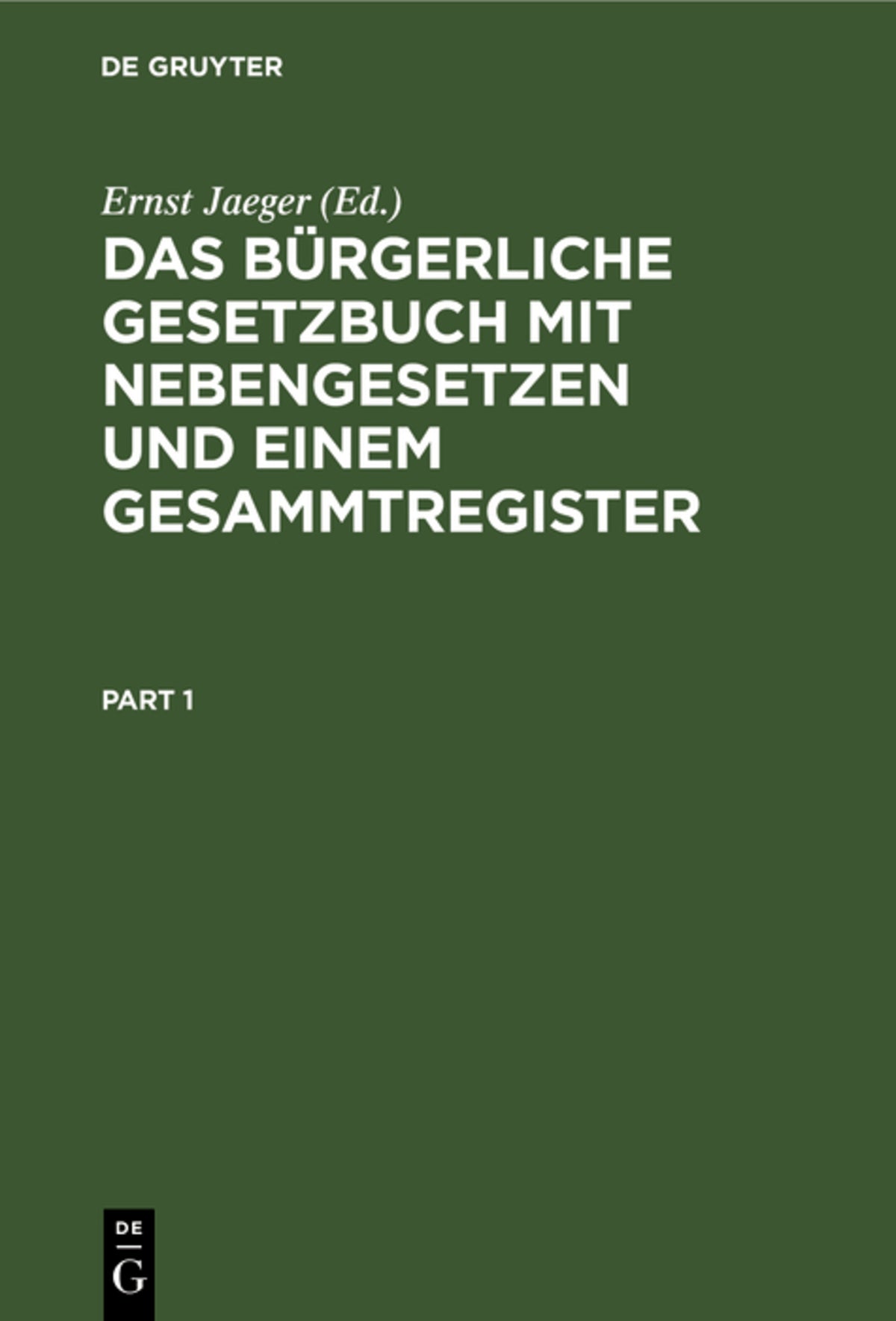 Cover image for Das Bürgerliche Gesetzbuch mit Nebengesetzen und einem Gesammtregister ISBN 9783112365250