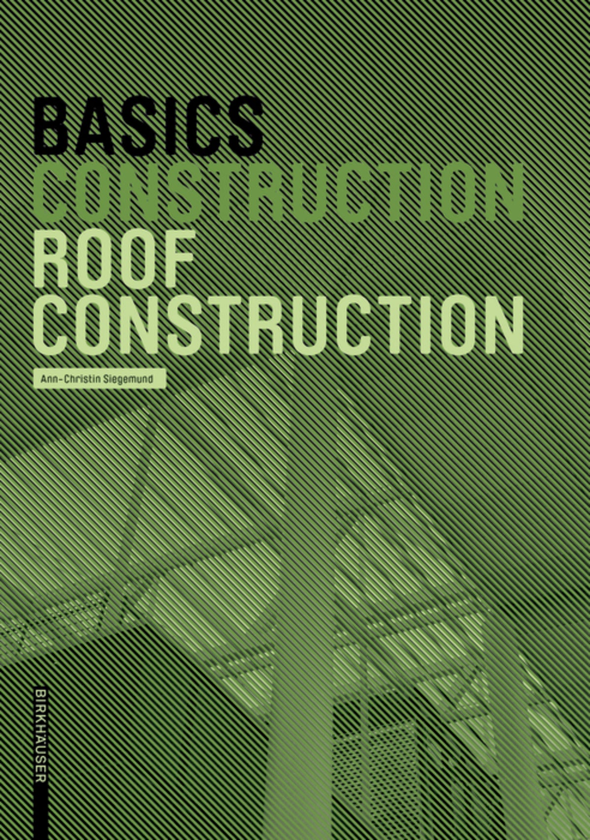 Cover image for Basics Roof Construction ISBN 9783035619423