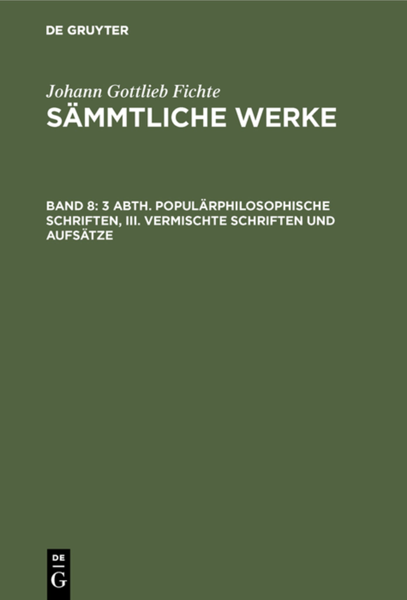 3 Abth. Populärphilosophische Schriften, III. Vermischte Schriften und Aufsätze