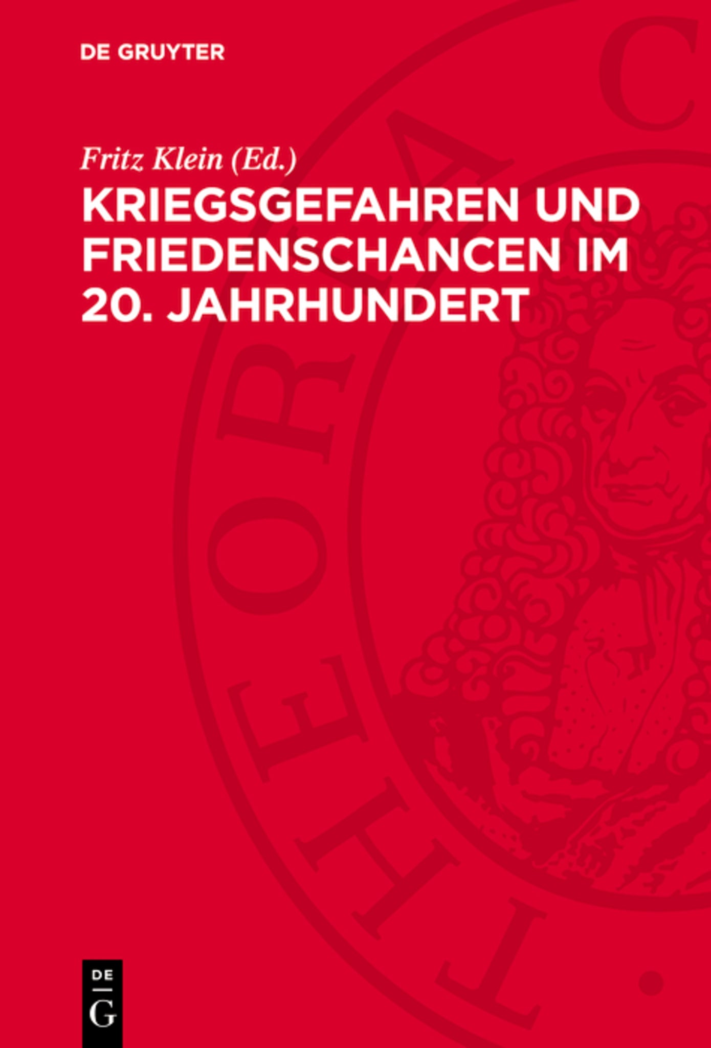 Kriegsgefahren und Friedenschancen im 20. Jahrhundert