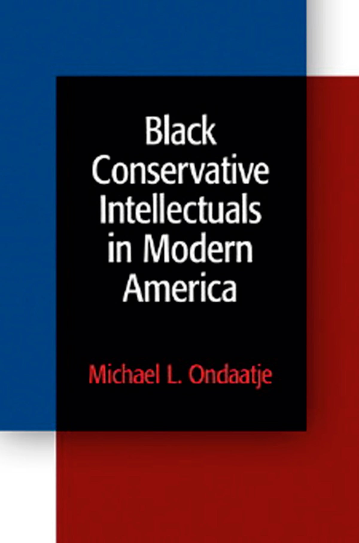 Cover image for Black Conservative Intellectuals in Modern America ISBN 9780812222043