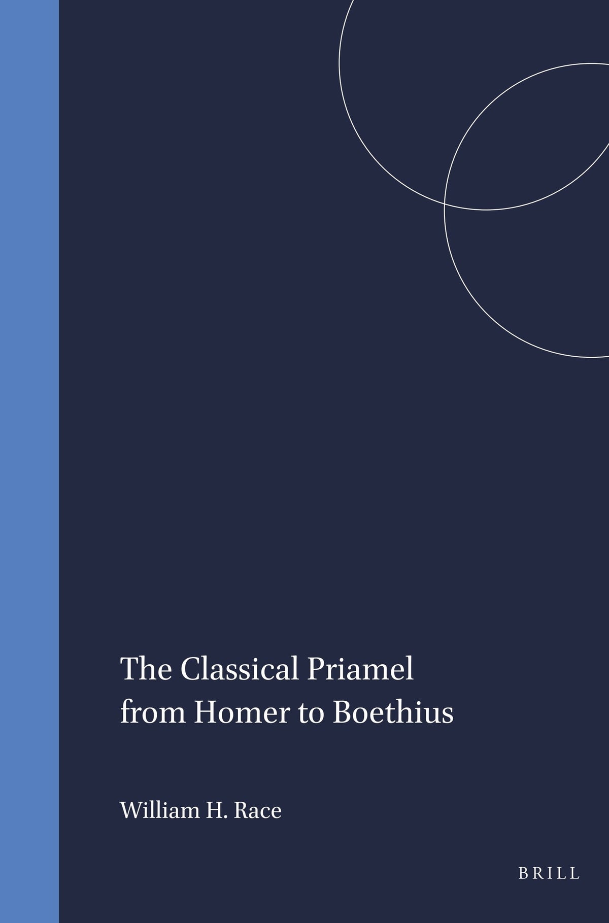 Cover image for The Classical Priamel from Homer to Boethius ISBN 9789004065154