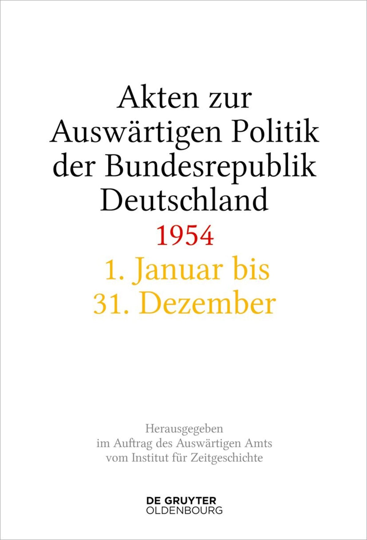 Cover image for Akten zur Auswärtigen Politik der Bundesrepublik Deutschland 1954 ISBN 9783111139982