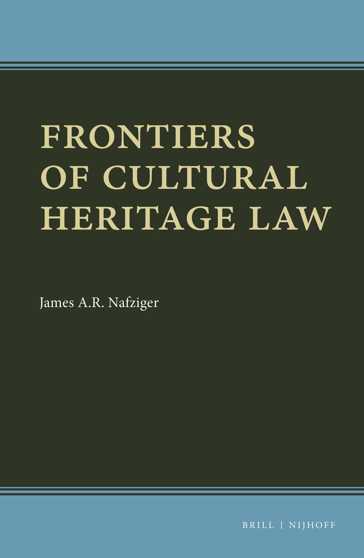 Cover image for Frontiers of Cultural Heritage Law ISBN 9789004347632