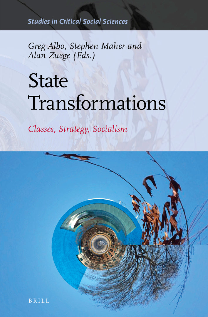 Cover image for State Transformations: Classes, Strategy, Socialism ISBN 9789004459144