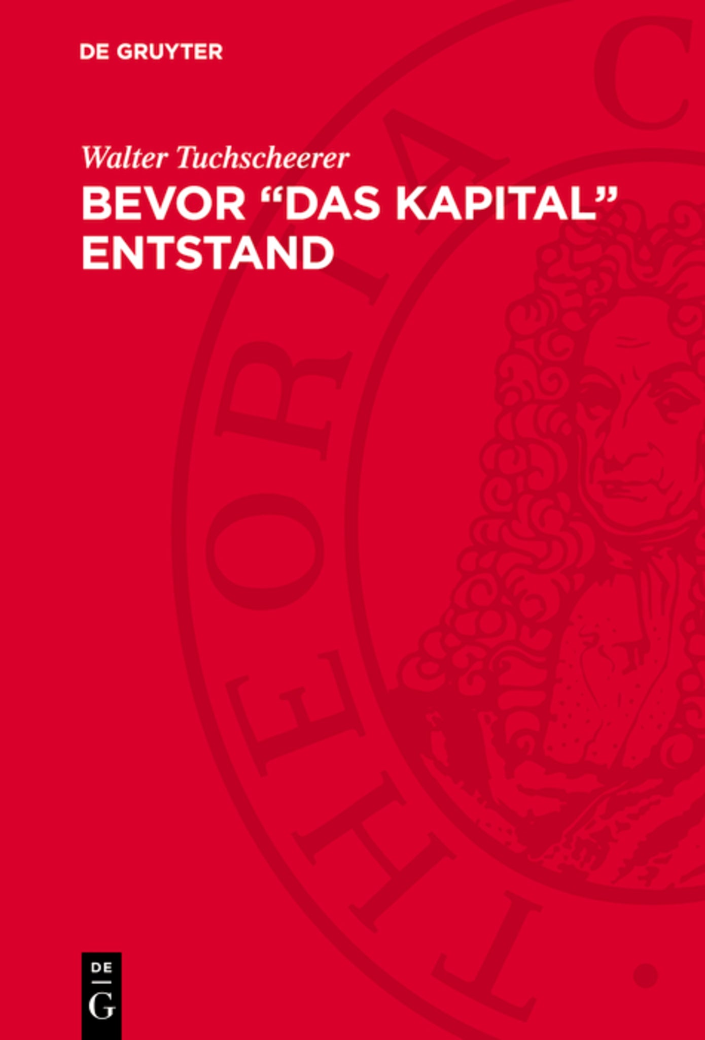 Bevor “Das Kapital” entstand