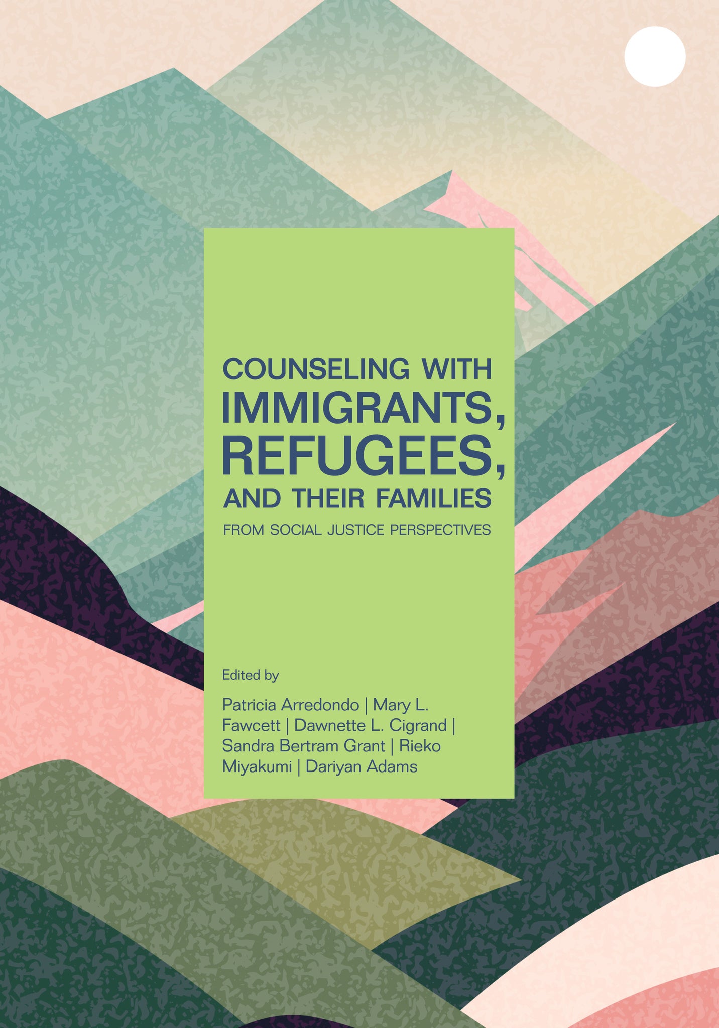 Cover image for Counseling With Immigrants, Refugees and Their Families From Social Justice Perspectives ISBN 9781556204180