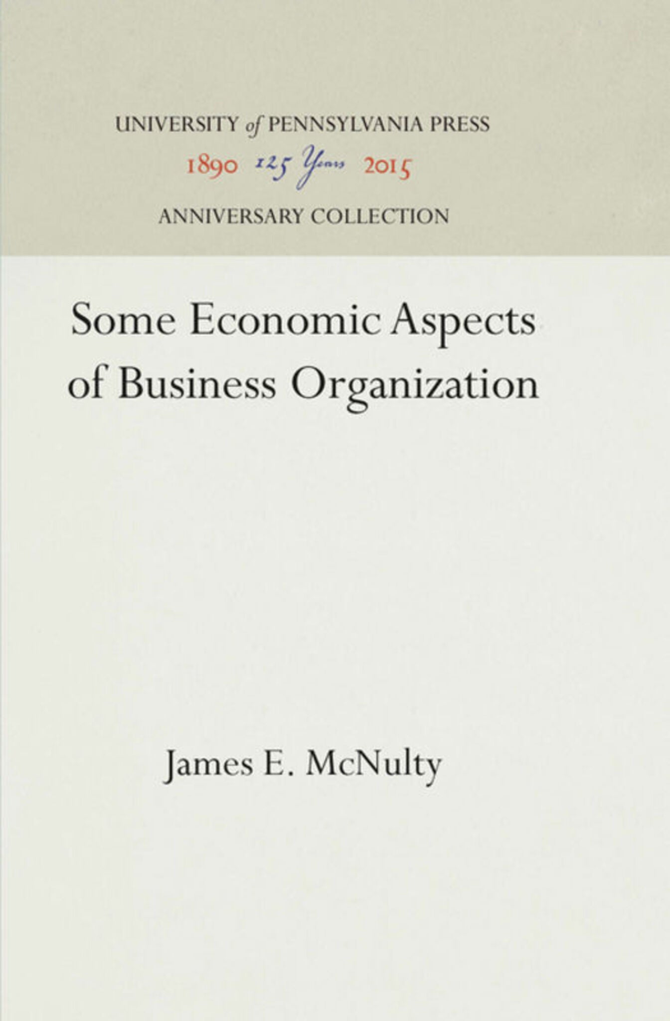 Cover image for Some Economic Aspects of Business Organization ISBN 9781512818048