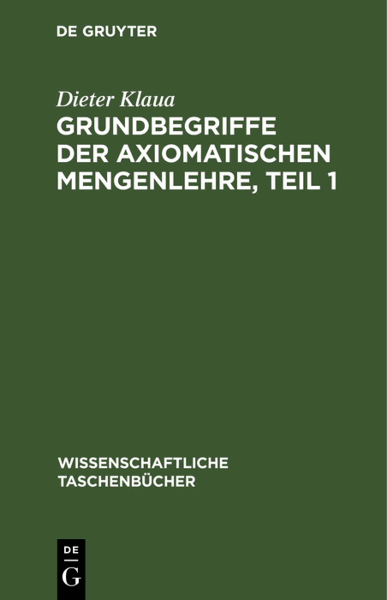 Grundbegriffe der axiomatischen Mengenlehre, Teil 1