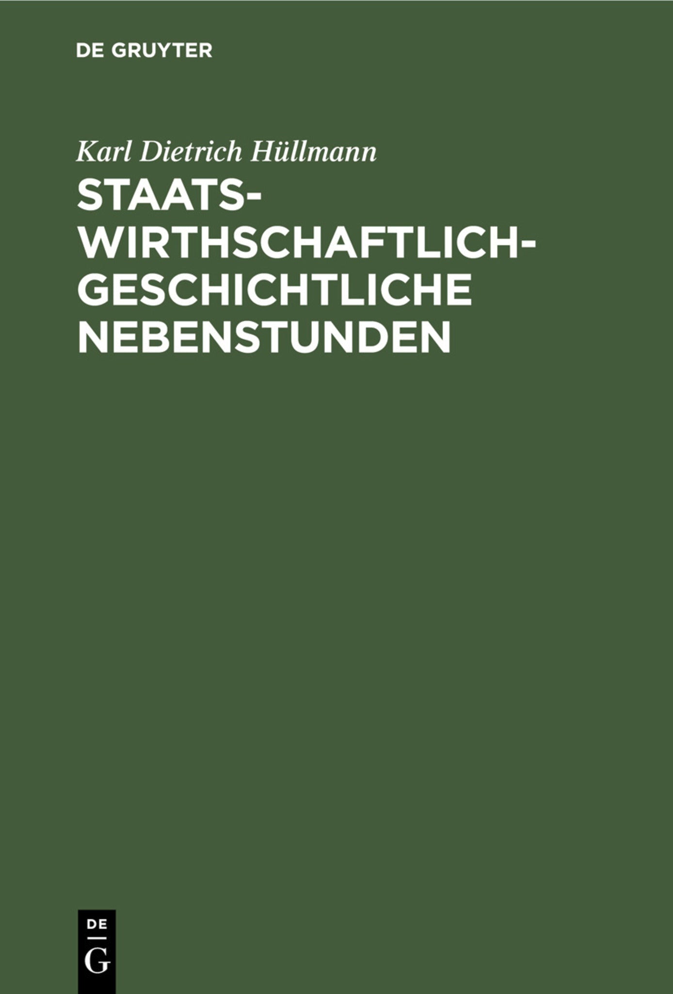 Staatswirthschaftlich-geschichtliche Nebenstunden