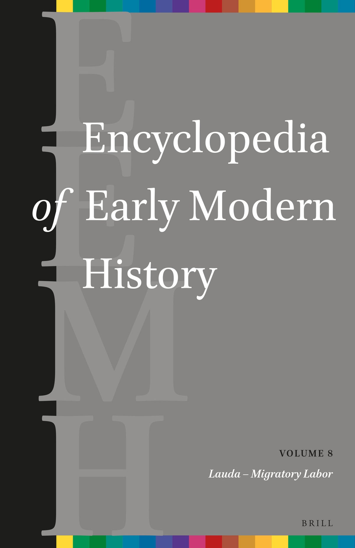 Encyclopedia of Early Modern History, volume 8