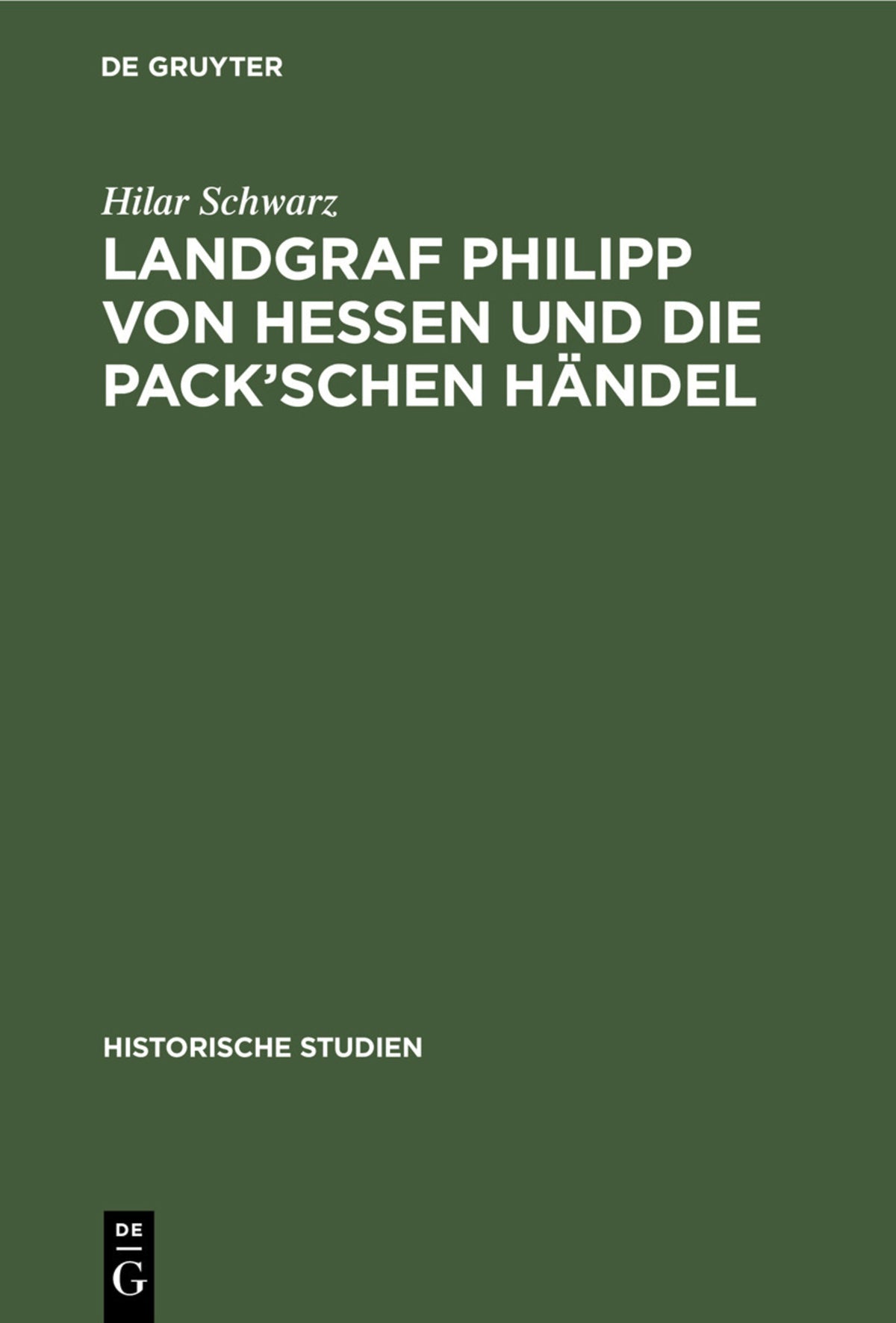 Landgraf Philipp von Hessen und die Pack’schen Händel