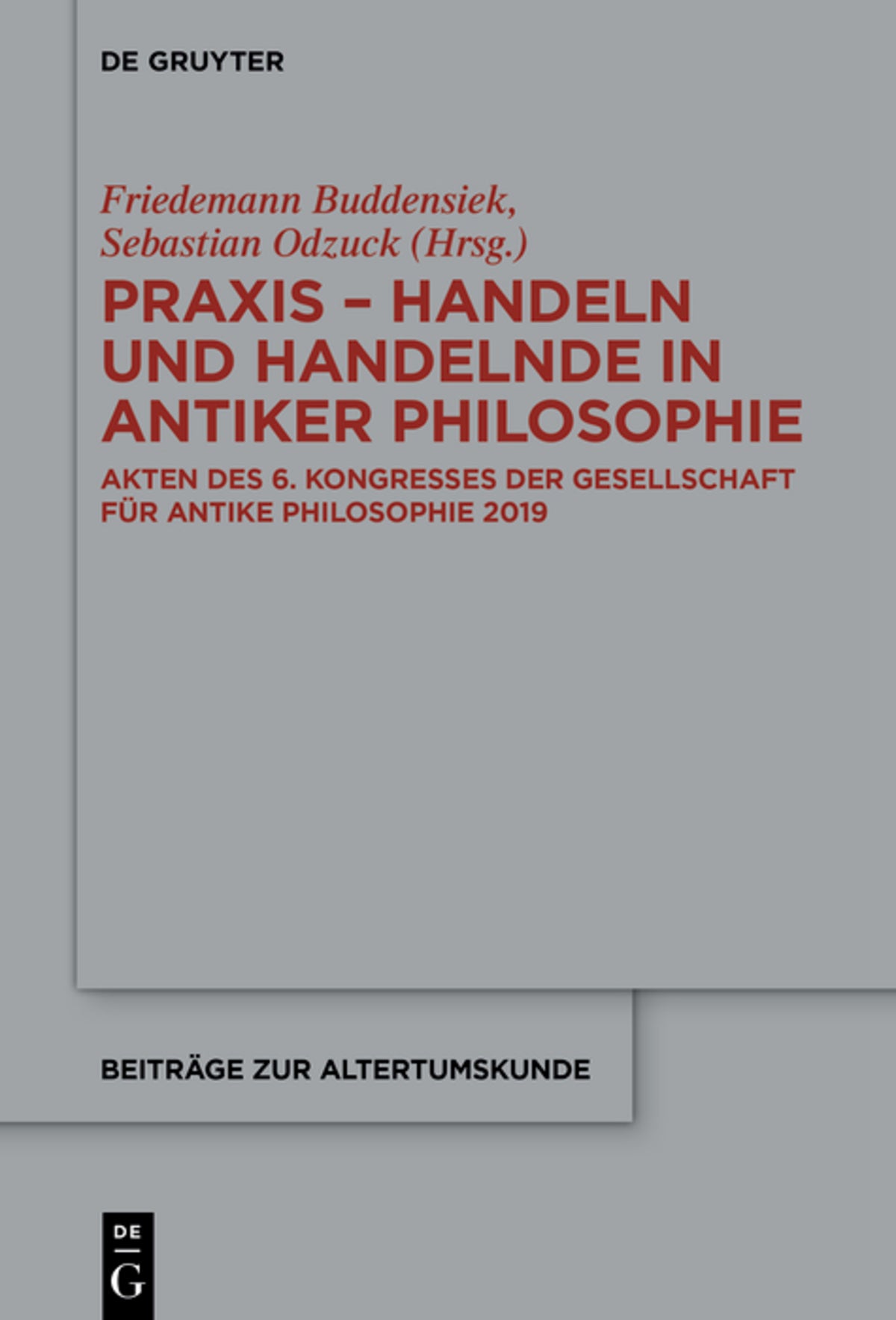 Cover image for Praxis - Handeln und Handelnde in antiker Philosophie ISBN 9783110738674