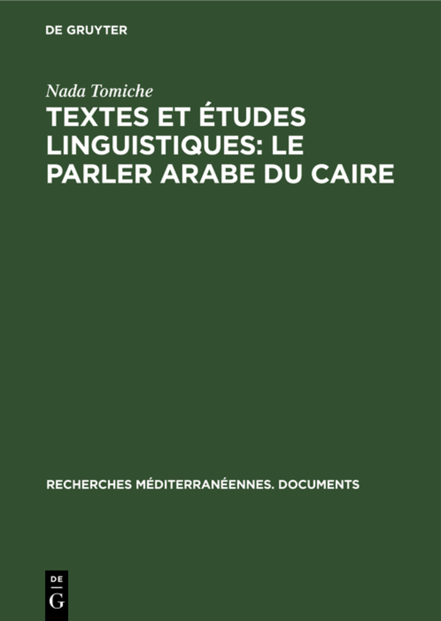 Textes et études linguistiques: Le parler arabe du Caire