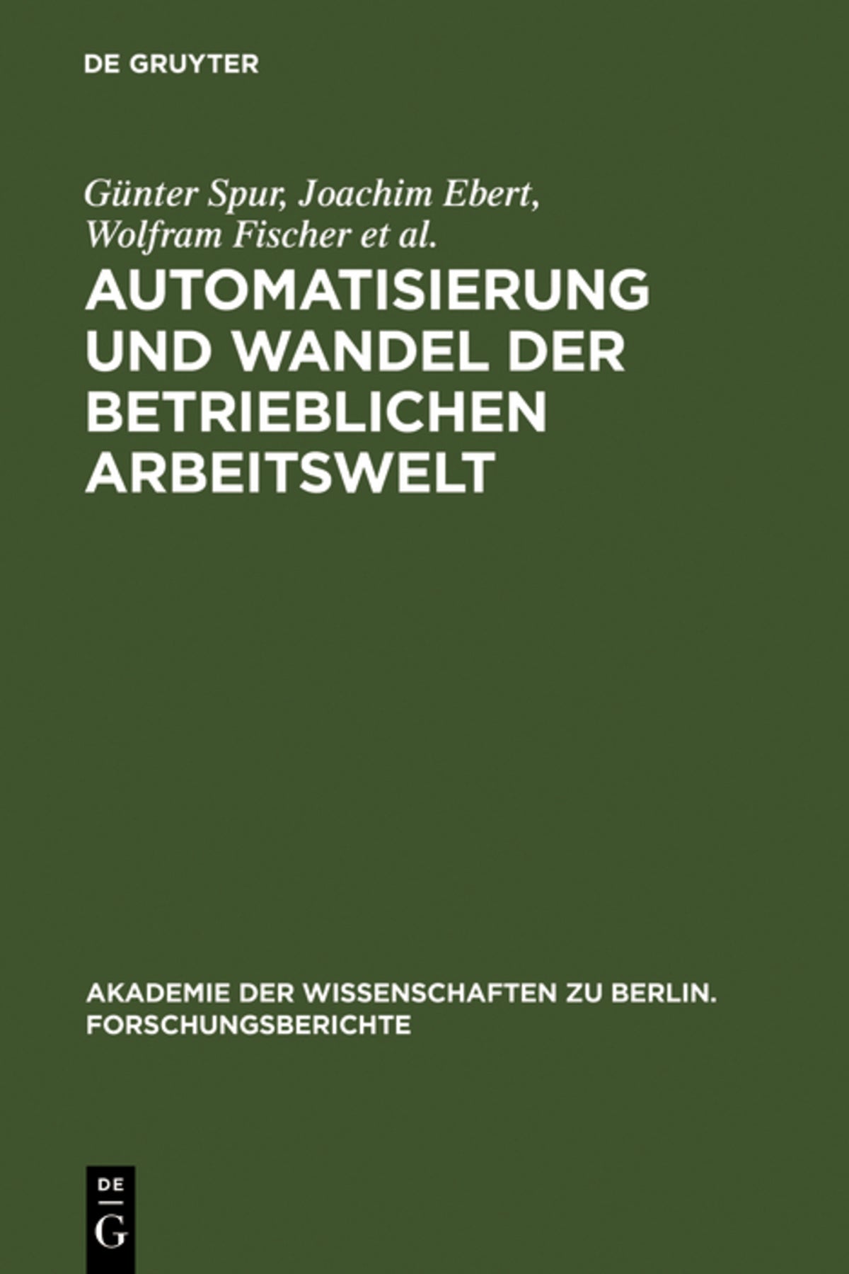 Cover image for Automatisierung und Wandel der betrieblichen Arbeitswelt ISBN 9783110139396