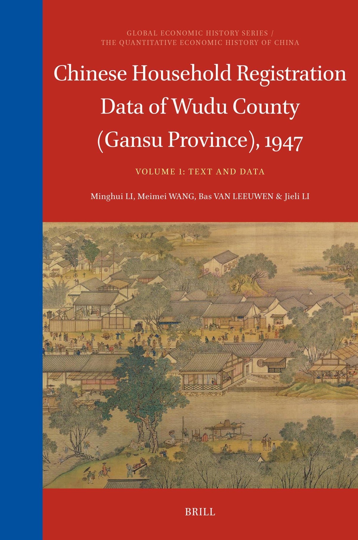Cover image for Chinese Household Registration Data of Wudu County (Gansu Province), 1947 (Volume 1) ISBN 9789004715691