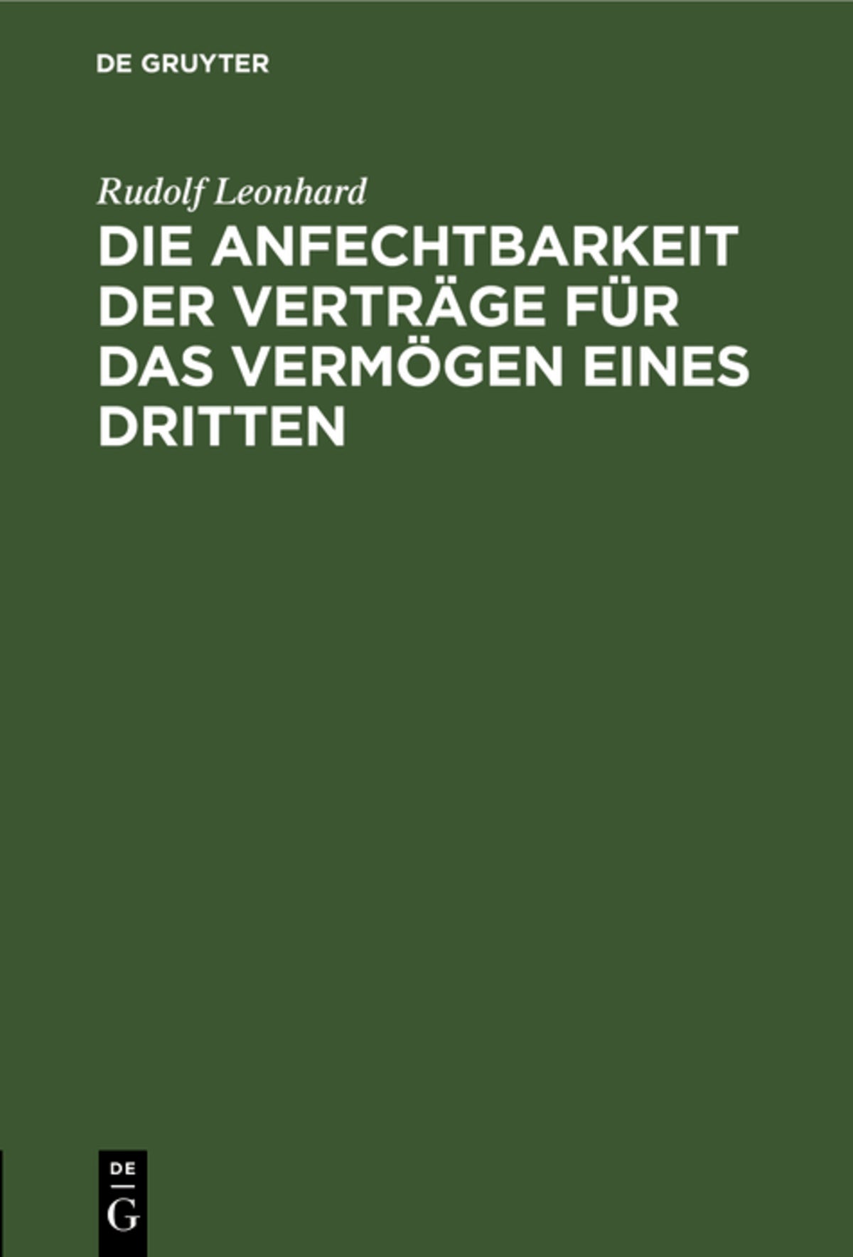 Cover image for Die Anfechtbarkeit der Verträge für das Vermögen eines Dritten ISBN 9783112675939