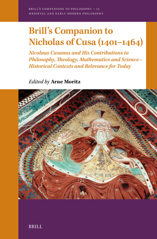 Brill's Companion to Nicholas of Cusa (1401–1464)