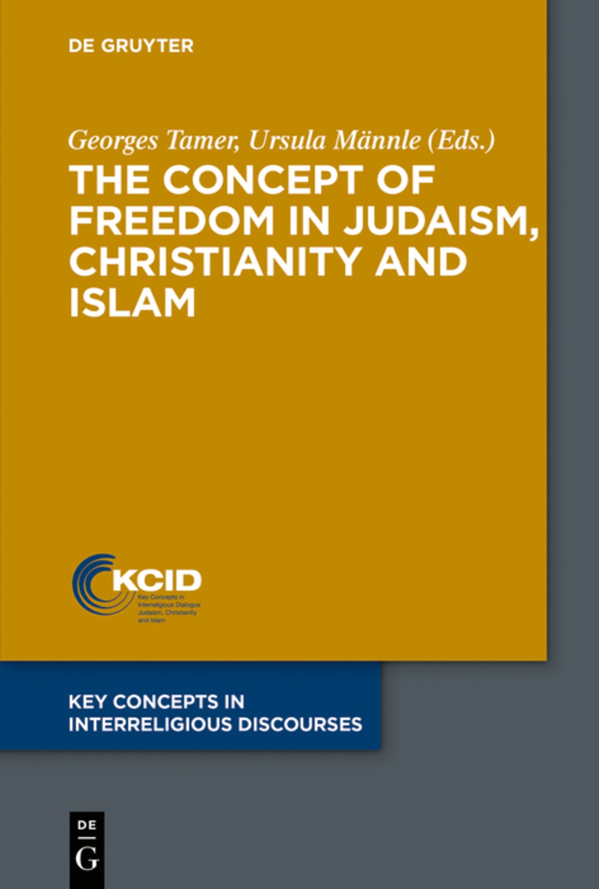 Cover image for The Concept of Freedom in Judaism, Christianity and Islam ISBN 9783110560558