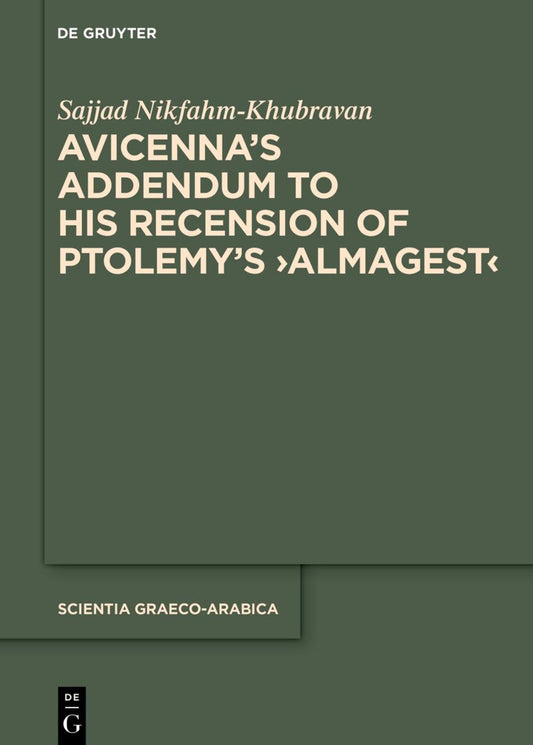 Avicenna’s Addendum to His Recension of Ptolemy’s ›Almagest‹
