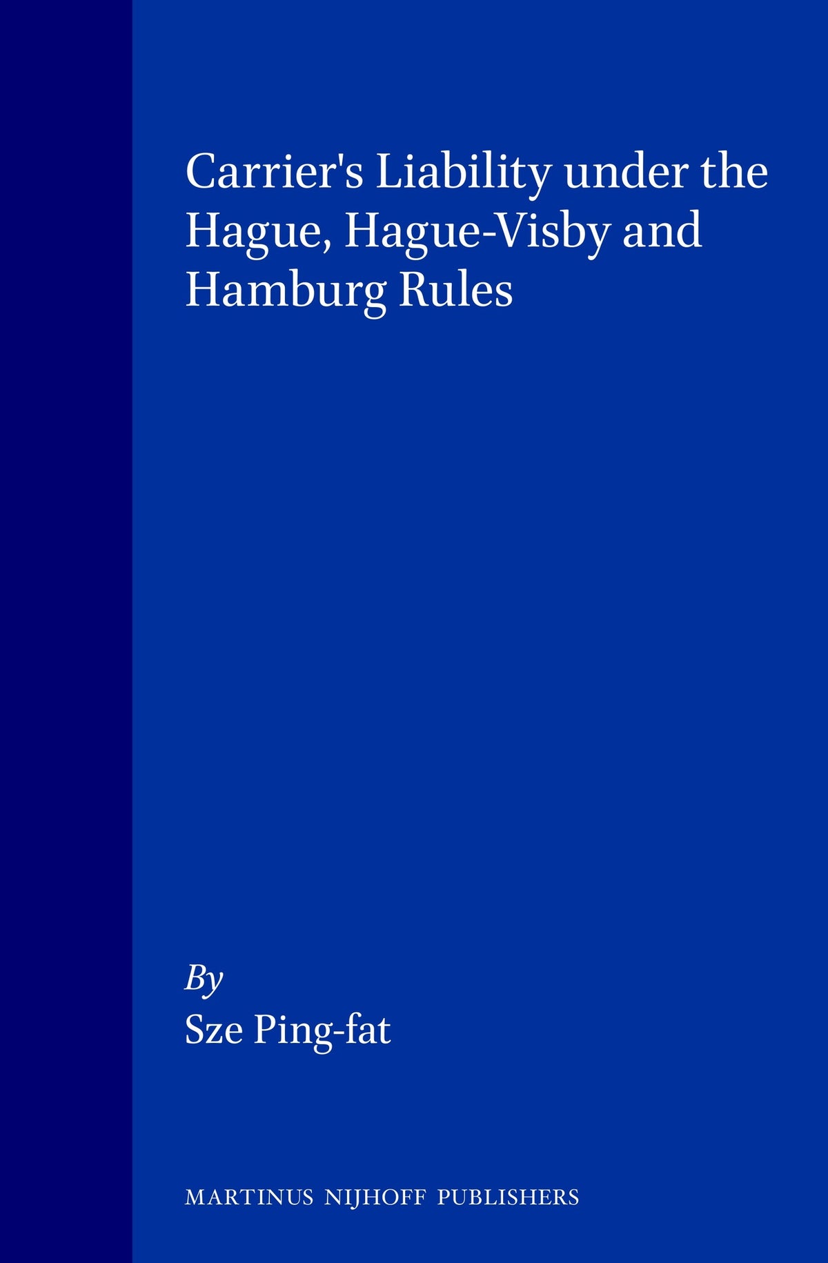 Carrier's Liability under the Hague, Hague-Visby and Hamburg Rules