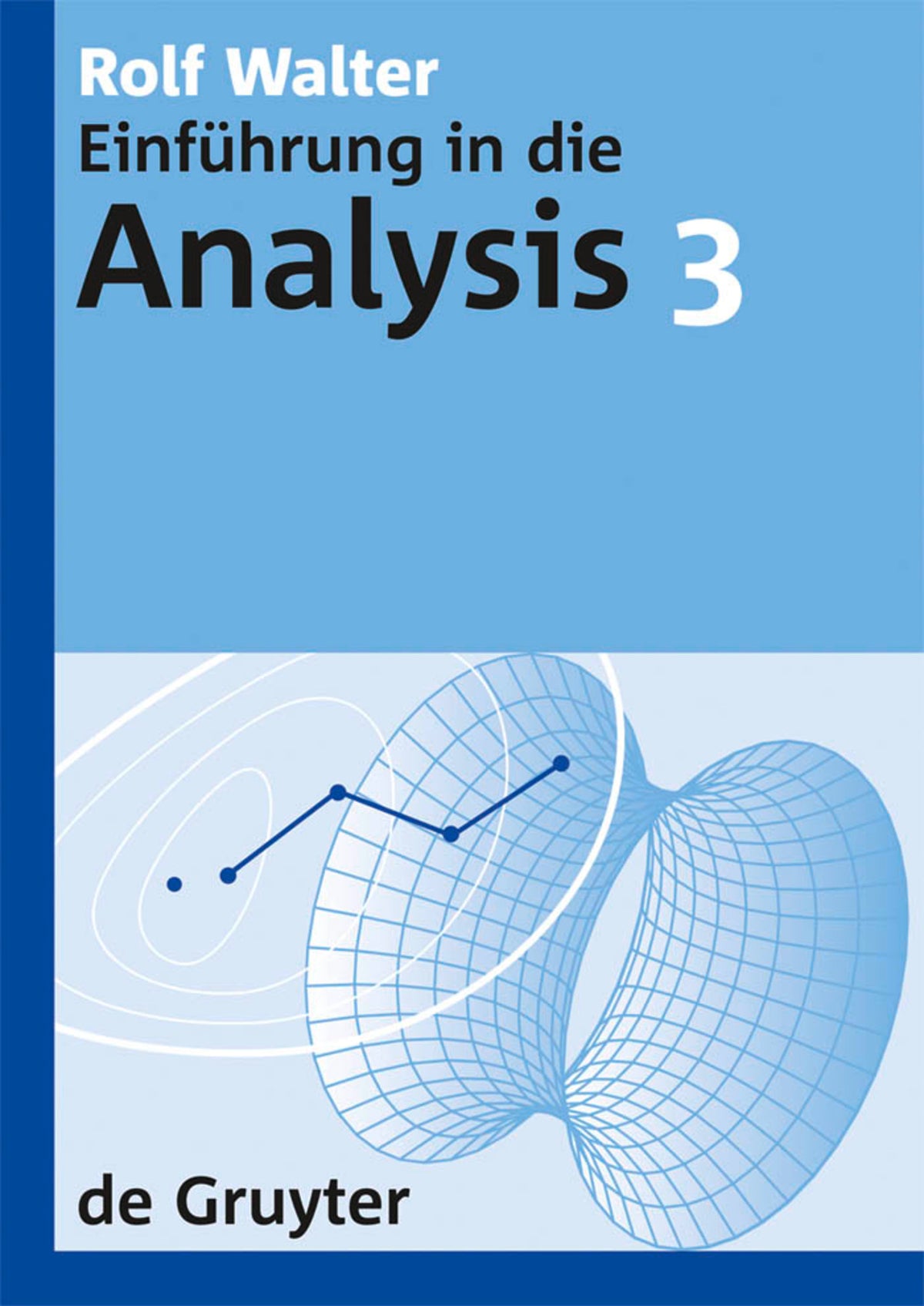 Cover image for Rolf Walter: Einführung in die Analysis. 3 ISBN 9783110209600