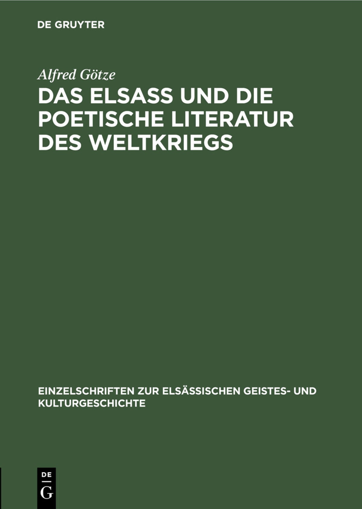 Cover image for Das Elsaß und die poetische Literatur des Weltkriegs ISBN 9783111292991