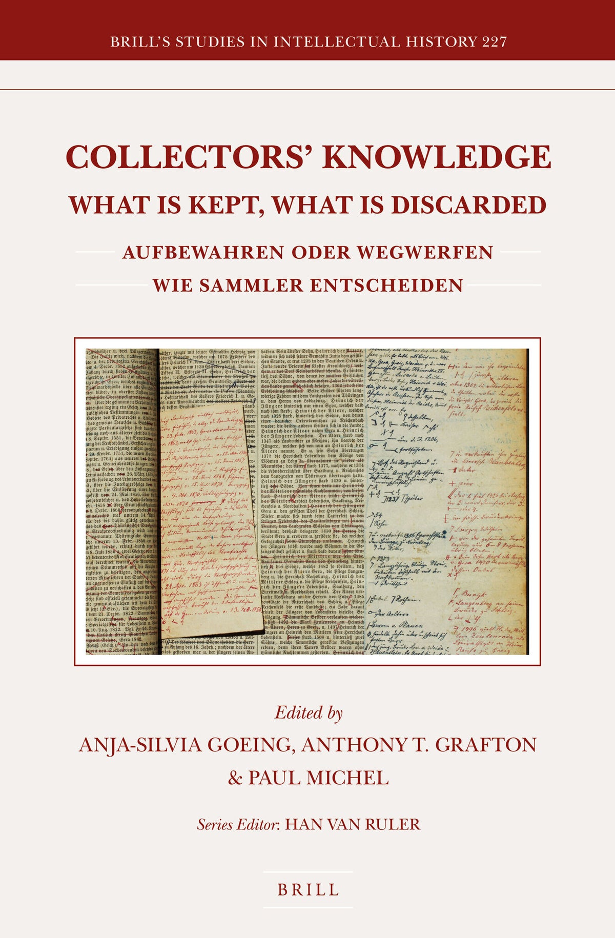 Cover image for Collectors’ Knowledge: What Is Kept, What Is Discarded / Aufbewahren oder wegwerfen: wie Sammler entscheiden ISBN 9789004262140