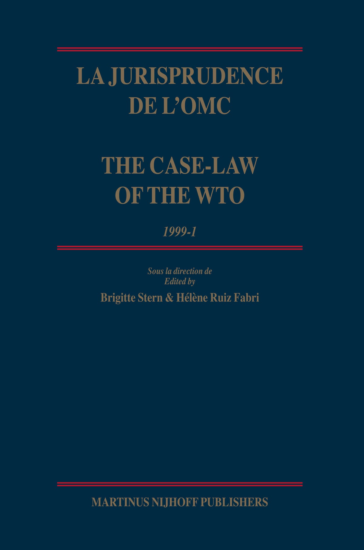 La jurisprudence de l'OMC / The Case-Law of the WTO, 1999-1