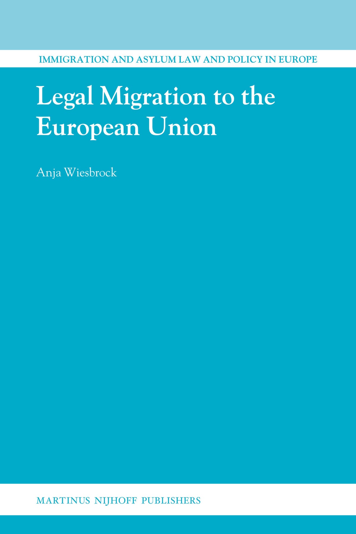 Cover image for Legal Migration to the European Union ISBN 9789004184077