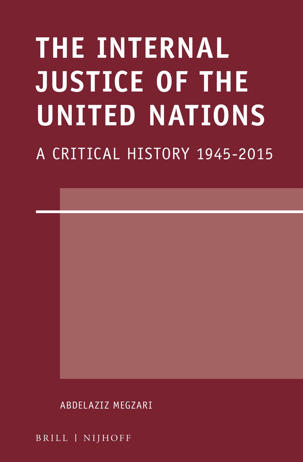 The Internal Justice of the United Nations