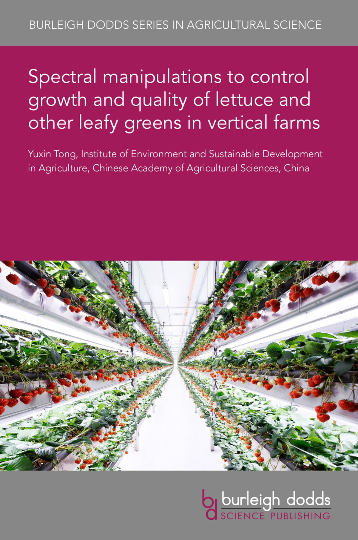 Cover image for Spectral manipulations to control growth and quality of lettuce and other leafy greens in vertical farms ISBN 9781801469470