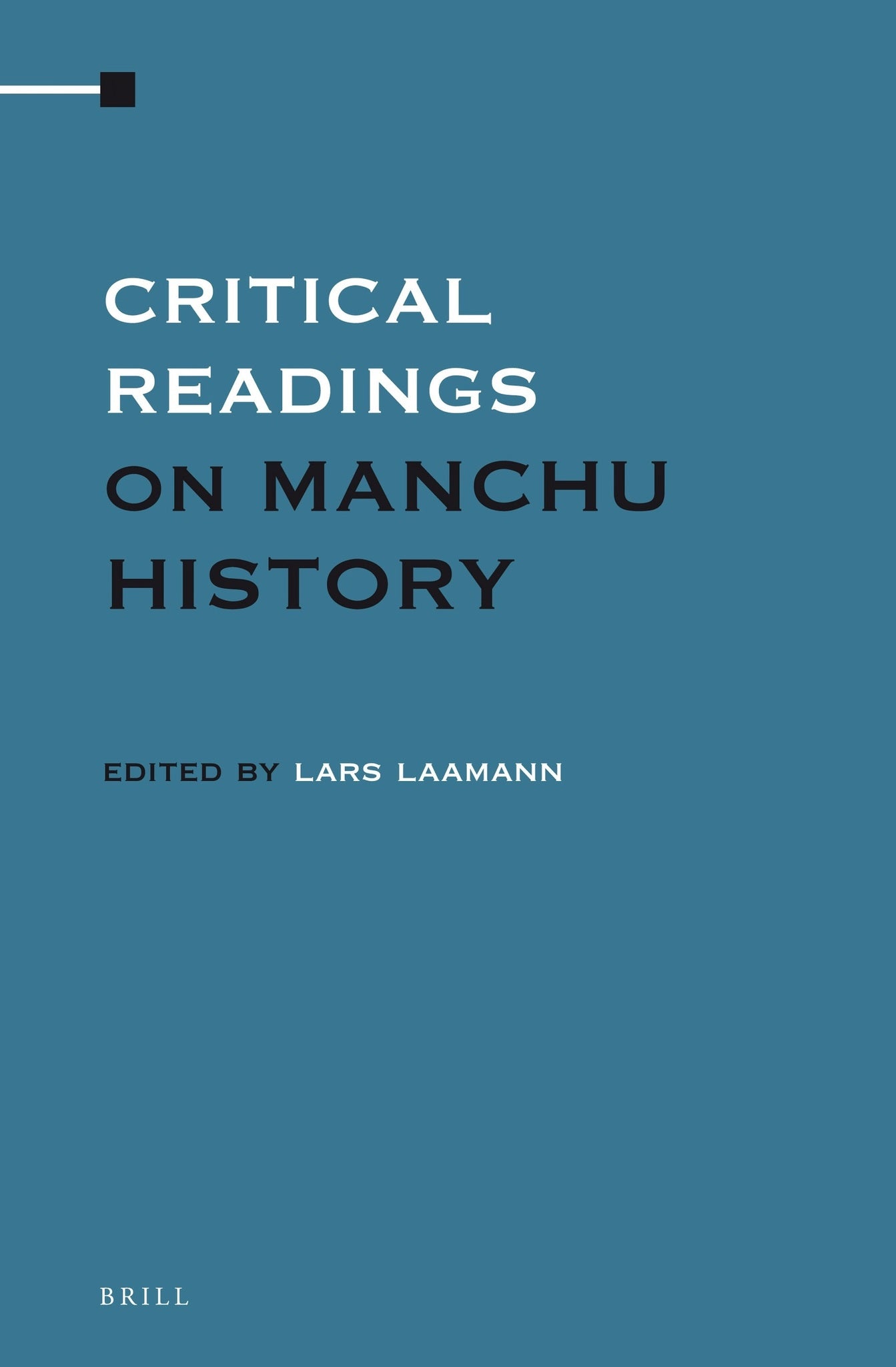 Critical Readings on The Manchus in Modern China (1616 - 2012) (4 Vols. SET)