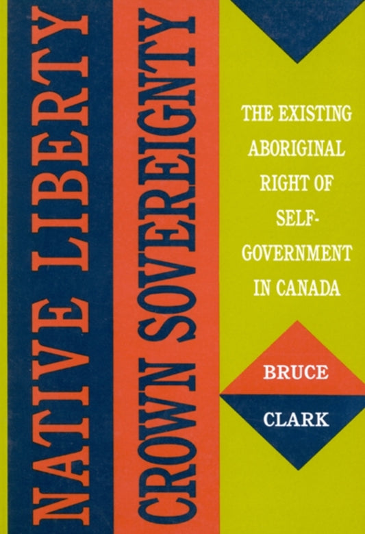 Native Liberty, Crown Sovereignty