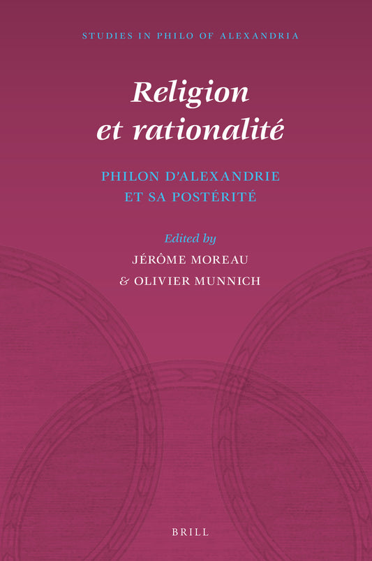 Religion et rationalité : Philon d’Alexandrie et sa postérité