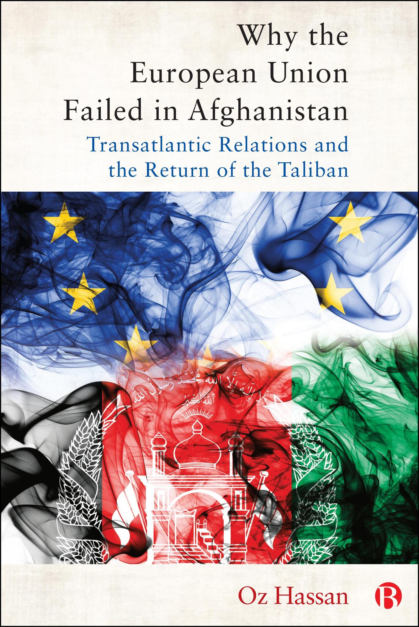 Cover image for Why the European Union Failed in Afghanistan ISBN 9781529240733