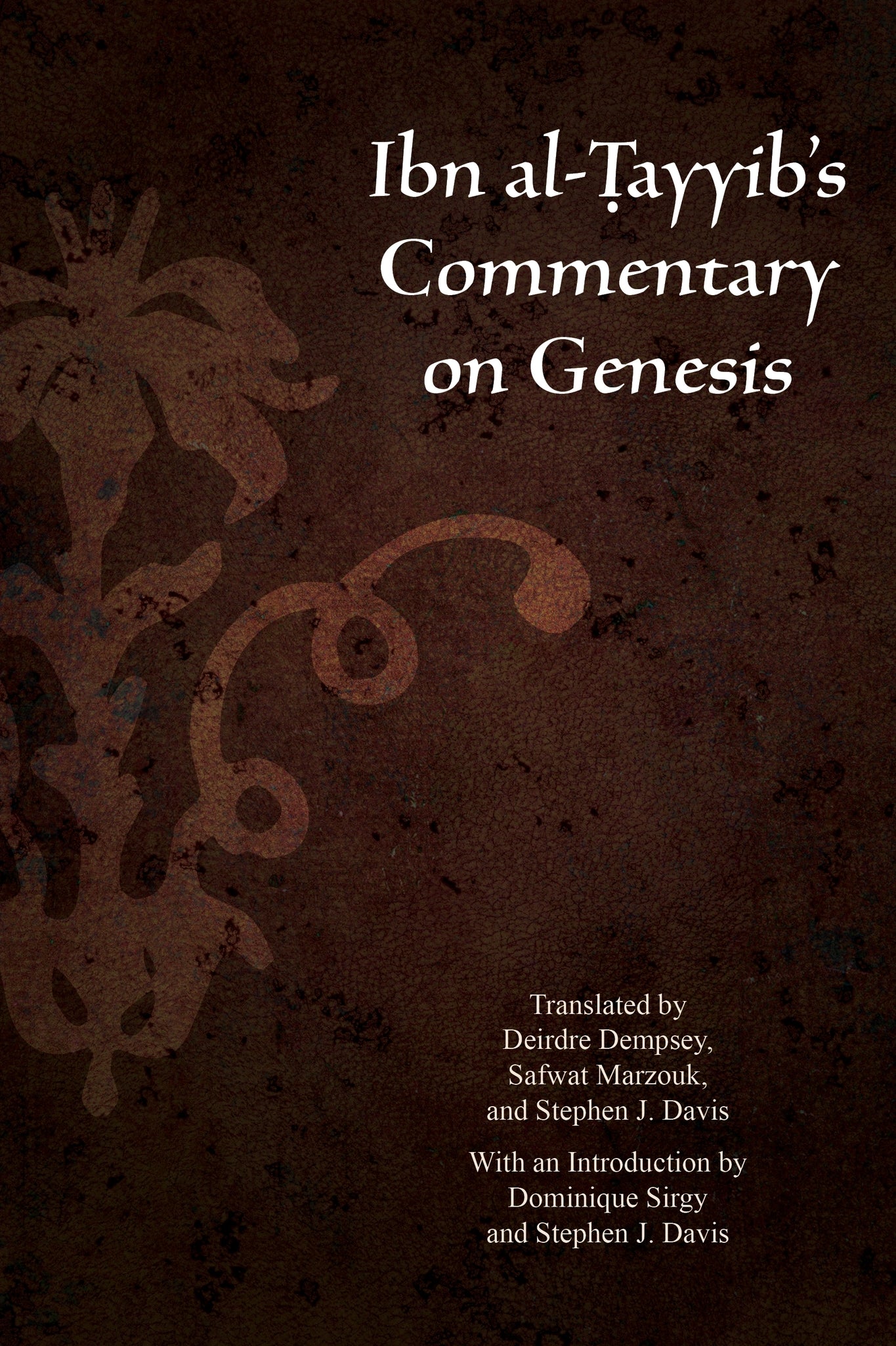 Ibn al-Ṭayyib’s Commentary on Genesis